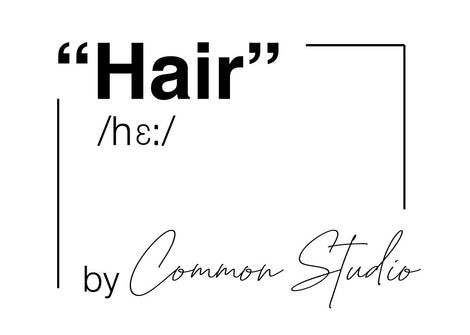 &quot;Hair&quot; by Common Studio